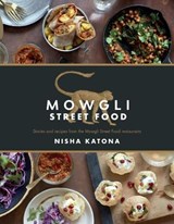 Mowgli Street Food - Nisha Katona - 9781848993266