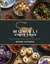 Mowgli Street Food - Nisha Katona - 9781848993488