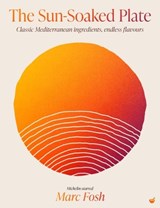 The Sun-Soaked Plate - Marc Fosh - 9781848994515