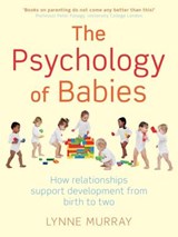The Psychology of Babies - Lynne Murray - 9781849012935