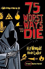 75 Worst Ways to Die - Rich Maloof ; H.P. Newquist - 9781849014045