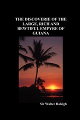 The Discoverie of the Large, Rich and Bewtiful Empyre of Guiana - Sir Walter Raleigh - 9781849022354