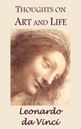 Thoughts on Art and Life - Leonardo da Vinci - 9781849025782