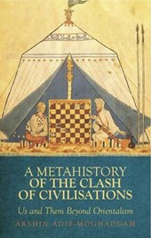 A Metahistory of the Clash of Civilisations