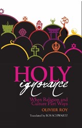 Holy Ignorance - Olivier Roy - 9781849044479
