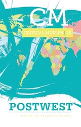 Critical Muslim 20: PostWest - Ziauddin Sardar - 9781849046756