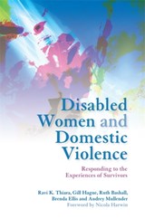 Disabled Women and Domestic Violence - Brenda Ellis ; Professor Audrey Mullender ; Ruth Bashall ; Gill Hague ; Dr Ravi Thiara - 9781849050081