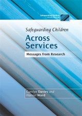 Safeguarding Children Across Services - Harriet Ward ; Carolyn Davies - 9781849051248