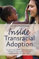 Inside Transracial Adoption - Gail Steinberg ; Beth Hall - 9781849059053