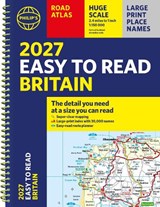 Philip's 2027 Easy to Read Road Atlas of Britain (A4 Spiral) - Philip's Maps - 9781849077408