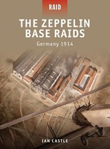 The Zeppelin Base Raids - Ian Castle - 9781849082433