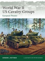 World War II US Cavalry Groups - ROTTMAN,  Gordon L. - 9781849087971