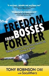 Freedom from Bosses Forever - Tony Robinson Obe - 9781849144933
