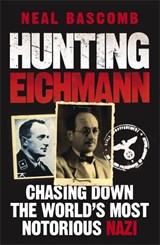 Hunting Eichmann - Neal Bascomb - 9781849162340