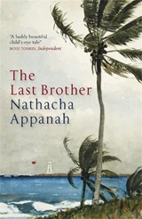 The Last Brother - Nathacha Appanah - 9781849164016