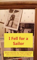 I Fell for a Sailor - URQUHART,  Fred - 9781849210775