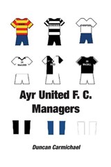 Ayr United F.C. Managers - Duncan Carmichael - 9781849211659