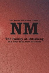 The Family at Ditlabeng and other tales from Botswana