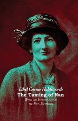 The Taming of Nan - HOLDSWORTH,  Ethel Carnie - 9781849212366