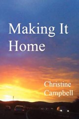 Making It Home - Christine Campbell - 9781849237741