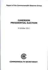 Cameroon Presidential Election, 9 October 2011 - Commonwealth Observer Group - 9781849290784