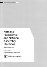 Namibia Presidential and National Assembly Elections, 28 November 2014 - Commonwealth Expert Team - 9781849291415