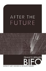 After The Future - BERARDI,  Franco - 9781849350594
