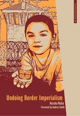 Undoing Border Imperialism - Harsha Walia - 9781849351348