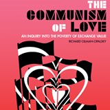 The Communism of Love - Richard Gilman-Opalsky - 9781849353915