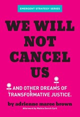 We Will Not Cancel Us - adrienne maree brown - 9781849354226