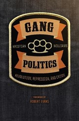 Gang Politics - Kristian Williams - 9781849354561