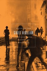Street Rebellion - Benjamin S. Case - 9781849354868