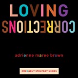 Loving Corrections - adrienne maree brown - 9781849355544