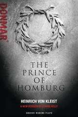 Prince of Homburg - Heinrich Von Kleist - 9781849430999