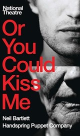 Or You Could Kiss Me - Neil (Author) Bartlett - 9781849431002