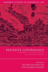 Reflexive Governance - Professor Olivier De Schutter ; Jacques Lenoble - 9781849460682