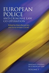 European Police and Criminal Law Co-operation, Volume 5 - Maria Bergstroem ; Anna Jonsson Cornell - 9781849463508