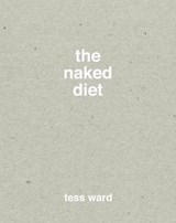 The Naked Diet - Tess Ward - 9781849496810