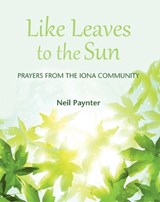 Like Leaves to the Sun - Neil Paynter - 9781849522700