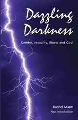 Dazzling Darkness - 2nd edition - Rachel Mann - 9781849527439