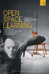 Open-space Learning - DR. NICHOLAS (THE CAPITAL CENTRE,  University of Warwick) Monk ; Carol (University of Warwick, UK) Chillington Rutter ; Jonothan Neelands ; Jonathan Heron - 9781849660549