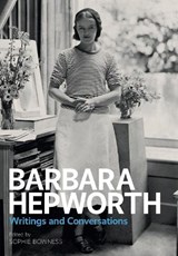 Barbara Hepworth - BOWNESS,  Sophie - 9781849765626