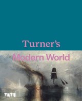 Turner's Modern World - CONCANNON,  Smiles, David, Amy, Sam Blayney Brown - 9781849767132