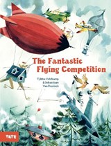 The Fantastic Flying Competition - Tjibbe Veldkamp ; Sebastiaan Van Doninck - 9781849767613