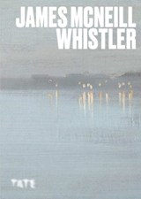 Artists Series: James McNeill Whistler - James Finch - 9781849769525