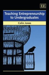 Teaching Entrepreneurship to Undergraduates - Colin Jones - 9781849804066