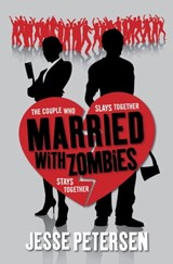 Married with Zombies - Jesse Petersen - 9781849832984