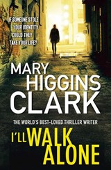 I'll Walk Alone - Mary Higgins Clark - 9781849833752