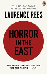 Horror In The East - Laurence Rees - 9781849901673