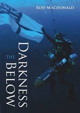 The Darkness Below - Rod Macdonald - 9781849950374